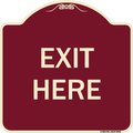 Signmission Designer Series Sign-Exit Here, Burgungy Heavy-Gauge Aluminum, 18" H, 18" L, BU-1818-9846 A-DES-BU-1818-9846